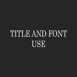 Title and font use