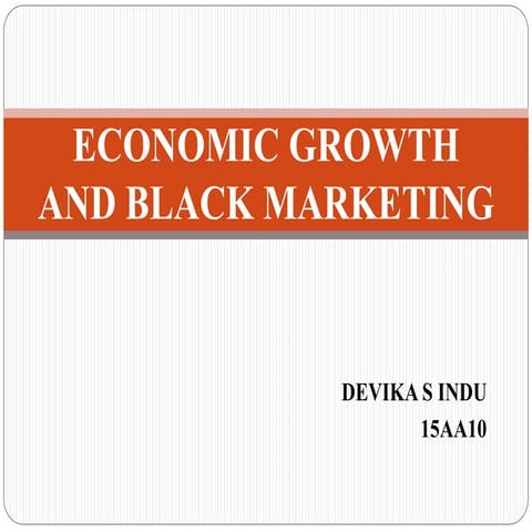 ECONOMIC GROWTH AND BLACK MARKETING