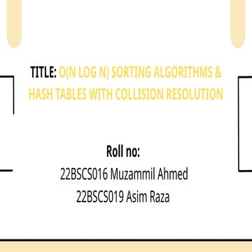 Title O(N log N) Sorting Algorithms & Hash Tables with Collision ...