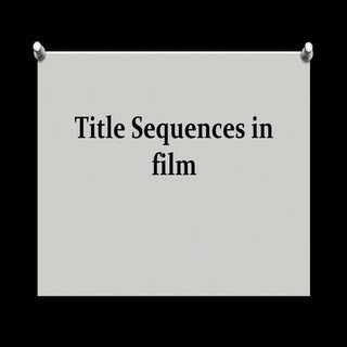 Title sequences in film