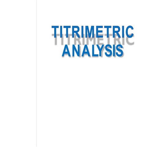 titrimetricanalysis 1 by talha shah.pptx