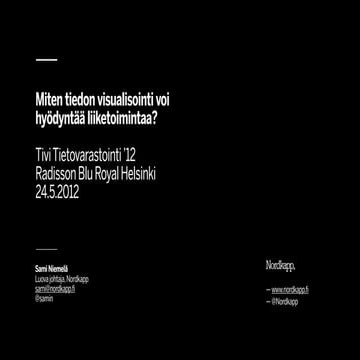 Miten tiedon visualisointi voi  hyödyntää liiketoimintaa? (in Finnish)