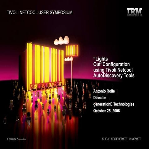 “Lights Out”Configuration using Tivoli Netcool AutoDiscovery Tools
