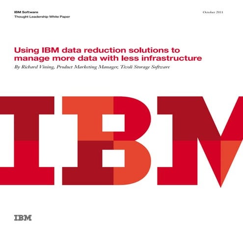 Using IBM data reduction solutions to manage more data with less infrastructure