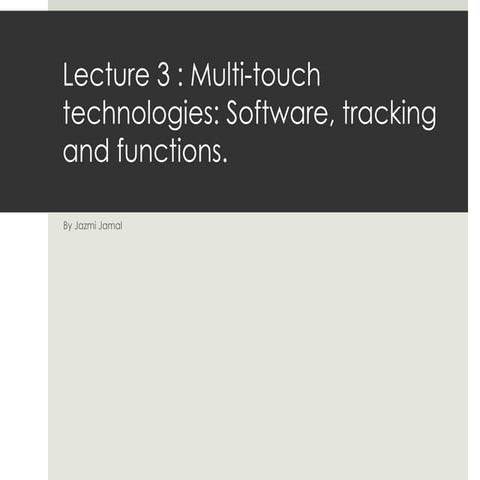 Multi-Touch technologies: Software, tracking and functions