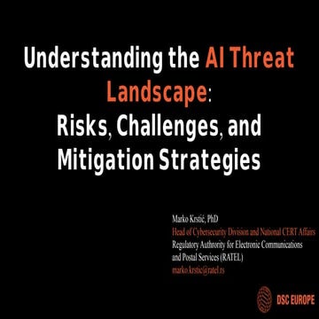[DSC Europe 25] Marko Krstic - Understanding the AI Threat Landscape - Risks,...