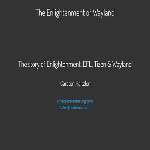 The Story of Enlightenment, EFL, Tizen and Wayland