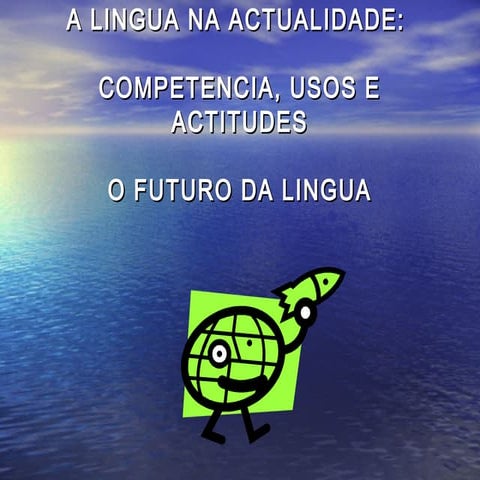 Situación da lingua galega na actualidade