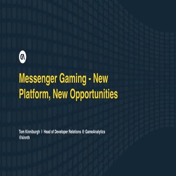 Messenger Gaming - New Platform, New Opportunities