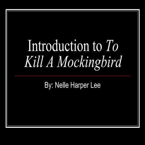 To Kill A Mockingbird Introduction