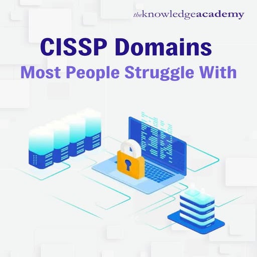 CISSP Domains That Most Candidates Commonly Struggle to Understand and ...