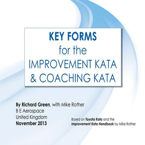 Toyota Kata How to Use the Key Improvement Kata Forms
