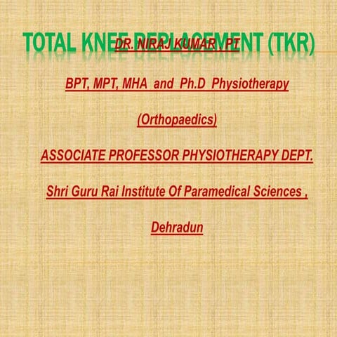 Total Knee Replacement (TKR)