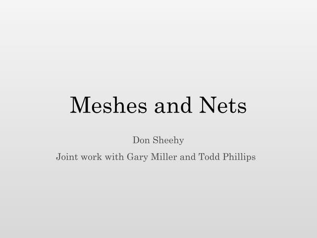 On Nets and Meshes