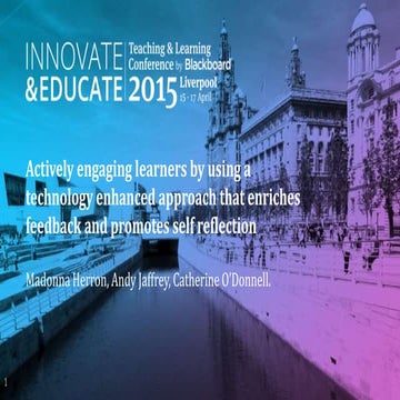 Actively engaging learners by using a technology enhanced approach that enric...