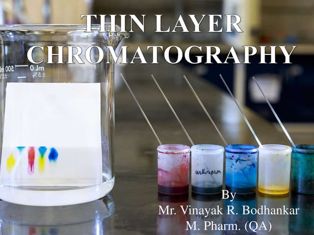 Thin layer chromatography by Mr. Vinayak Bodhankar