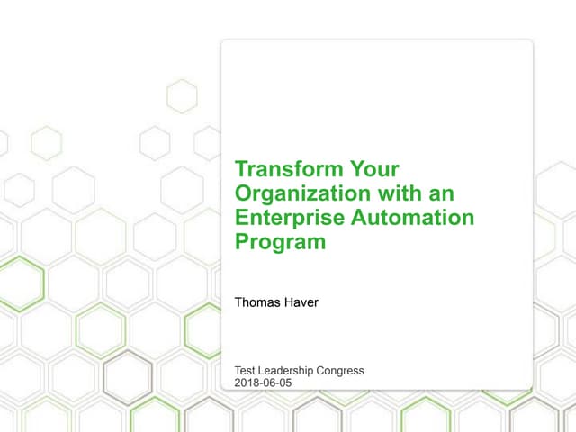 TLC2018 Thomas Haver: Transform with Enterprise Automation