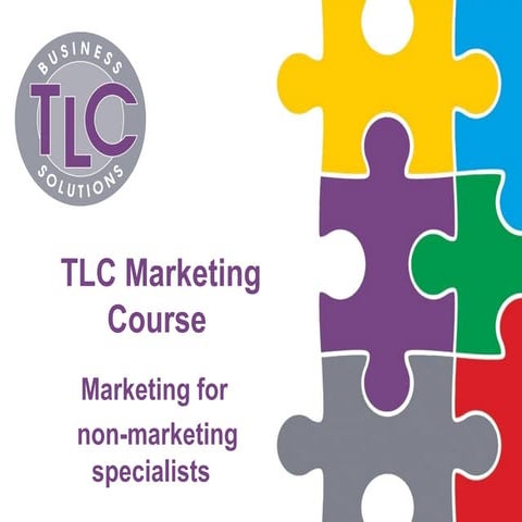 TLC Marketing Course For Non-Marketing Specialists (day 2)