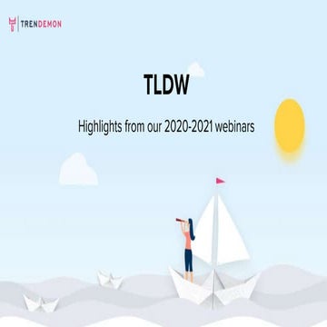 TLDW - Key Slides, stats and takeaways from our 2020-21 Personalization Webinars