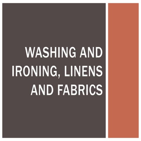 washing and ironing, linens and fabrics