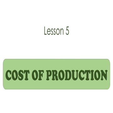TLE LESSON 5 COST OF PRODUCTION IN ENTREPRENEURSHIP
