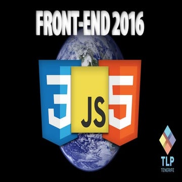 Novedades de Front-end 2016 (CSS3, HTML5 y APIs Javascript) | PPT