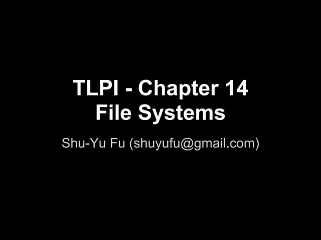 TLPI Chapter 14 File Systems