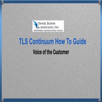 TLS Continuum How to Guide: Voice of the Customer