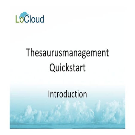 LoCloud Vocabulary Services: Thesaurus management introduction, Walter Koch a...