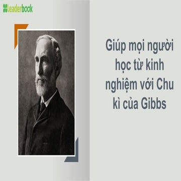 [Leaderbook] Giúp mọi người học từ kinh nghiệm với Chu kì của Gibbs