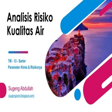 Tm 13 - Analisis Risiko Kualitas Air - Parameter Kimia & risikonya.pptx