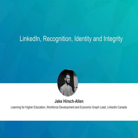 Ontario Open Badge Forum 2019: Open Badges and LinkedIn: How Can They Work Be...