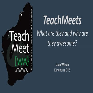 TeachMeet and LeadMeet Presentation Oct 2014
