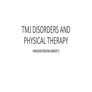 TMJ DISORDERS AND PHYSICAL THERAPY For Dental Students