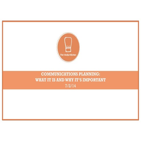 Communications Planning:  What It Is & Why It's Important