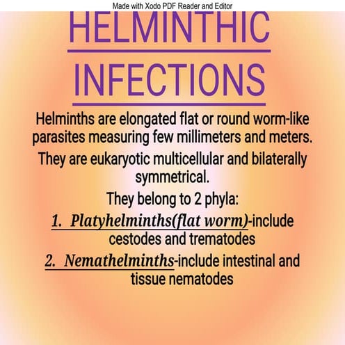 Helminthic infection Helminths are e.ongated flat round worm like ...