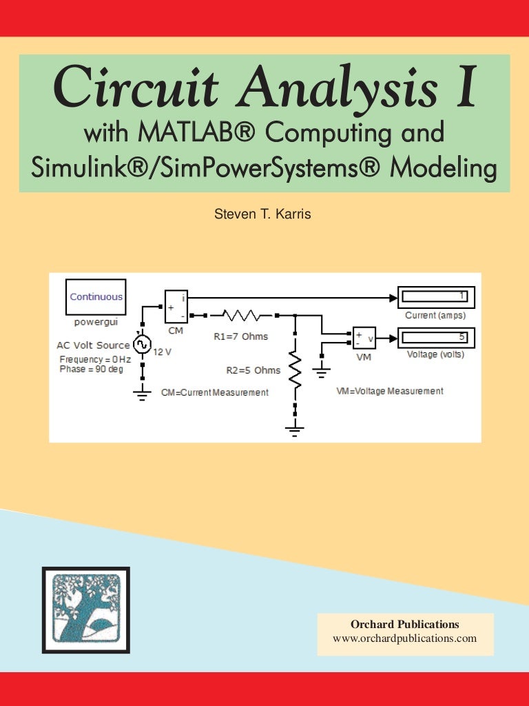 Circuit analysis with matlab computing and simulink-modeling