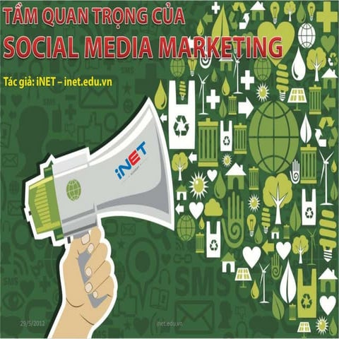 TẦM QUAN TRỌNG CỦA SOCIAL MEDIA MARKETING