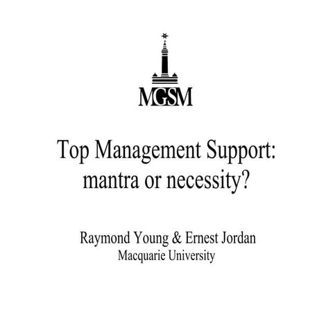 Top Management Support - Mantra or Necessity?