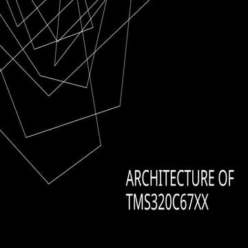 Architecture of TMS320C67XX micontroller.pptx