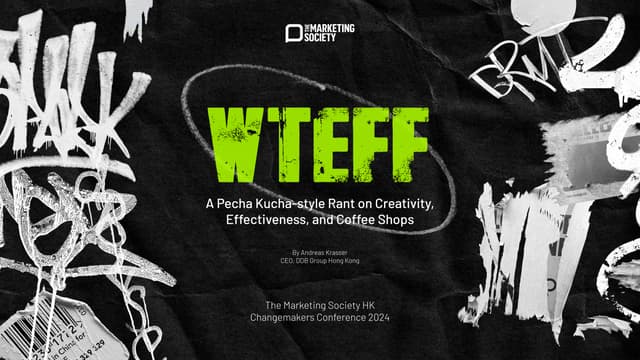 WTEFF: A Pecha Kuch-style Rant on Creativity, Effectiveness, and Coffee Shops