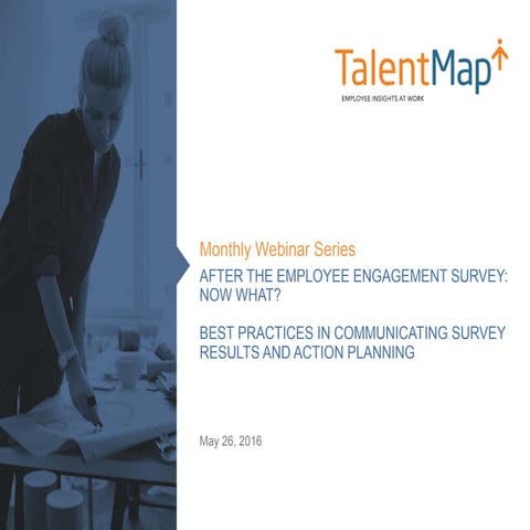 After The Employee Engagement Survey: Now What? Best Practices in Communicati...