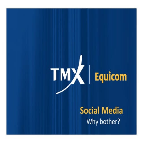 Tmx equicom presentation   socialmedia-whybother