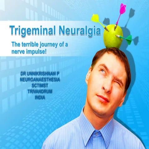 TRIGEMINAL NEURALGIA