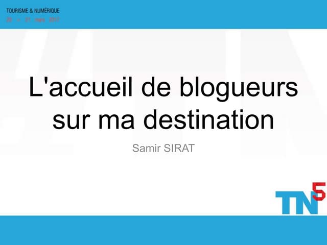 L'accueil de blogueurs sur ma desti...