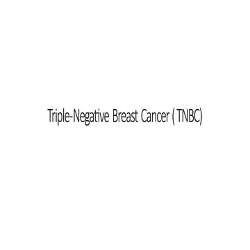 Triple Negative Breast Cancer Presentation Pptx