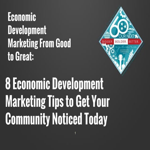 TN ECD Governor's Conference - Economic Development Marketing from Good to Great