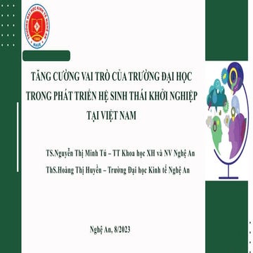 TĂNG CƯỜNG VAI TRÒ CỦA TRƯỜNG ĐẠI HỌC TRONG PHÁT TRIỂN HỆ SINH THÁI KHỞI NGHIỆP TẠI VIỆT NAM.pptx