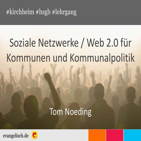 Soziale Netzwerke / Web 2.0 für Kommunen und Kommunalpolitik