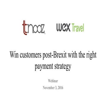 Win customers, post-Brexit, with the right payment strategy - Slides from the...